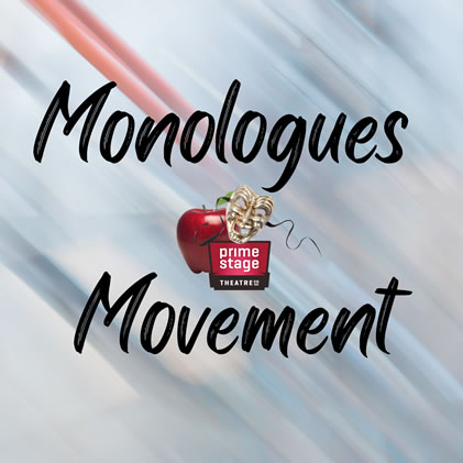 Monologues & Movement
